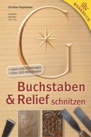 Kniha Buchstaben & Relief schnitzen Christian Zeppetzauer