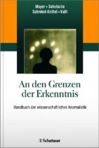 Buch An den Grenzen der Erkenntnis Gerhard Mayer