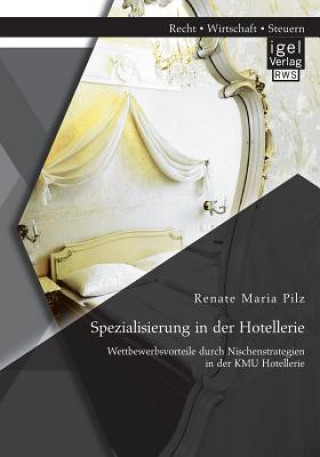 Книга Spezialisierung in der Hotellerie Renate Maria Pilz