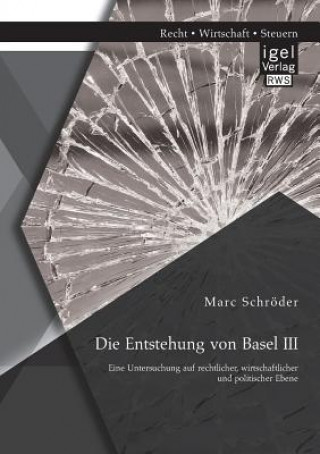 Carte Entstehung von Basel III Marc Schröder