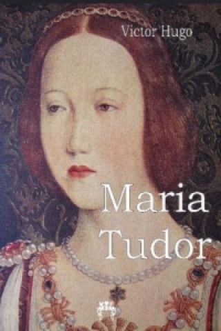 Libro Maria Tudor Victor Hugo