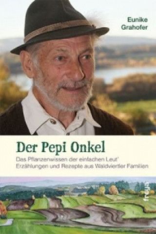 Könyv Der Pepi Onkel Eunike Grahofer