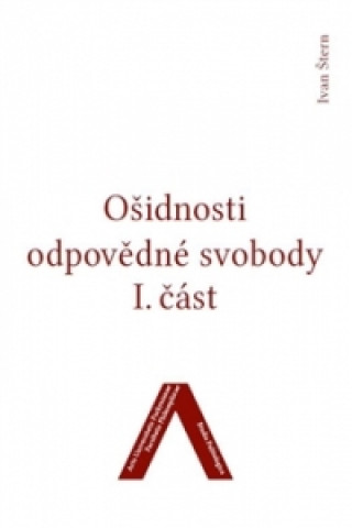 Książka Ošidnosti odpovědné svobody 1 Ivan Štern