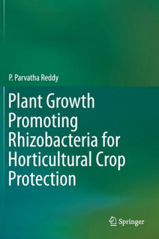 Kniha Plant Growth Promoting Rhizobacteria for Horticultural Crop Protection Parvatha Reddy