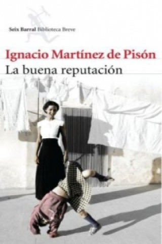 Kniha La buena reputación Ignacio Martínez de Pisón