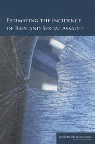 Kniha Estimating the Incidence of Rape and Sexual Assault National Research Council