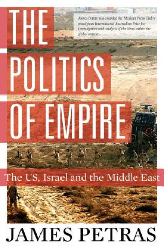 Knjiga Politics of Empire James Petras