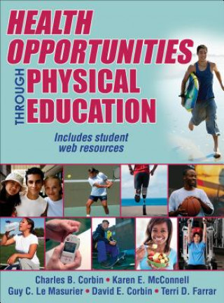 Kniha Health Opportunities Through Physical Education Charles Corbin