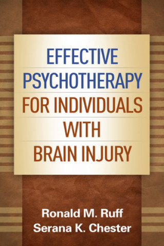 Carte Effective Psychotherapy for Individuals with Brain Injury Ronald M Ruff