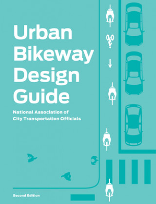 Kniha Urban Bikeway Design Guide, Second Edition NATCO