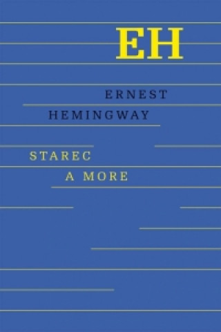 Carte Starec a more Hemingway Ernest