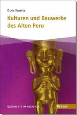 Carte Kulturen und Bauwerke des Alten Peru Doris Kurella