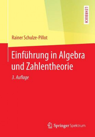 Book Einfuhrung in Algebra und Zahlentheorie Rainer Schulze-Pillot