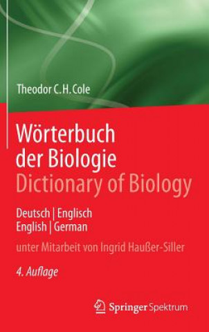 Carte Woerterbuch Der Biologie Dictionary of Biology Theodor C. H. Cole