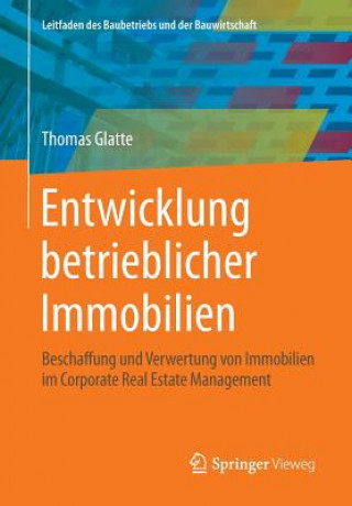 Carte Entwicklung betrieblicher Immobilien Thomas Glatte