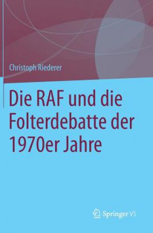 Book RAF Und Die Folterdebatte Der 1970er Jahre Christoph Riederer