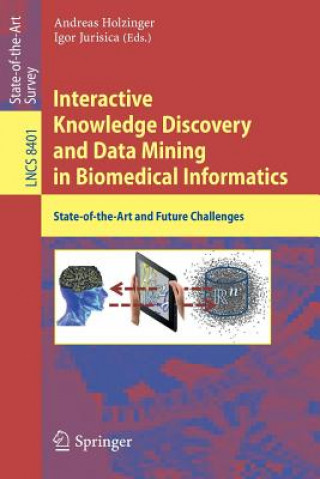 Книга Interactive Knowledge Discovery and Data Mining in Biomedical Informatics Andreas Holzinger