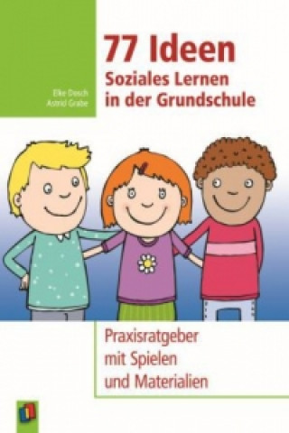 Carte 77 Ideen - Soziales Lernen in der Grundschule Astrid Grabe