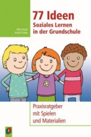 Kniha 77 Ideen - Soziales Lernen in der Grundschule Astrid Grabe