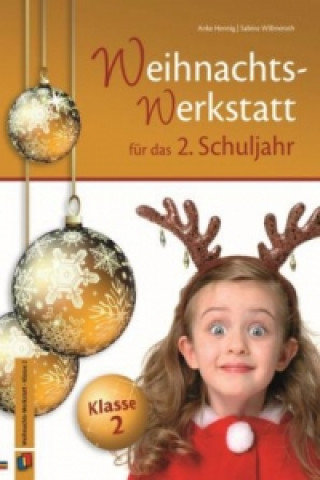 Kniha Die Weihnachts-Werkstatt für das 2. Schuljahr Sabine Willmeroth