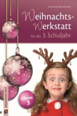 Kniha Die Weihnachts-Werkstatt für das 3. Schuljahr Sabine Willmeroth