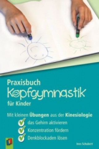 Kniha Praxisbuch Kopfgymnastik für Kinder Ines Schubert