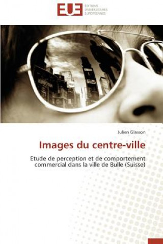 Kniha Images Du Centre-Ville Julien Glasson