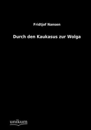 Książka Durch den Kaukasus zur Wolga Fridtjof Nansen