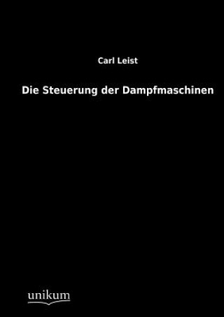 Kniha Steuerung der Dampfmaschinen Carl Leist