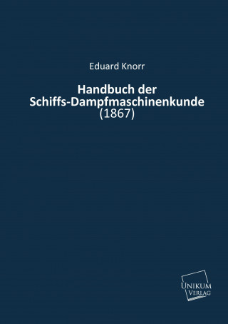 Książka Handbuch der Schiffs-Dampfmaschinenkunde Eduard Knorr