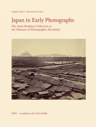 Книга Japan in Early Photographs Grégoire Mayor
