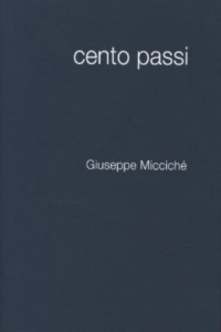 Kniha Cento Passi Giuseppe Micciché