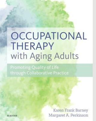 Książka Occupational Therapy with Aging Adults Karen Barney