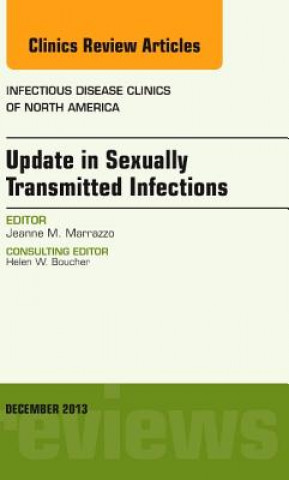 Knjiga Update in Sexually Transmitted Infections, an Issue of Infectious Disease Clinics Jeanne Marrazzo