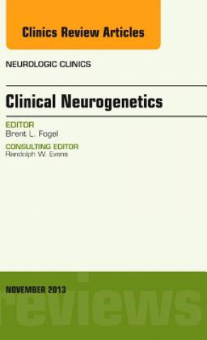 Carte Clinical Neurogenetics, An Issue of Neurologic Clinics Brent Fogel
