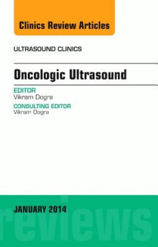 Livre Oncologic Ultrasound, An Issue of Ultrasound Clinics Vikram Dogra