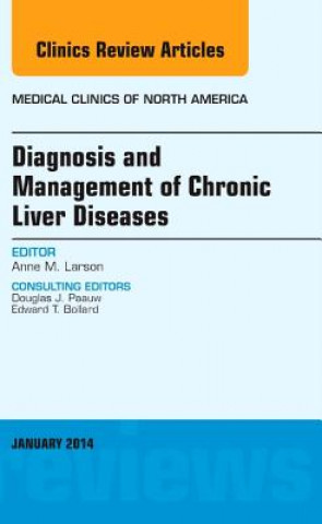 Kniha Diagnosis and Management of Chronic Liver Diseases, An Issue of Medical Clinics Anne M Larson