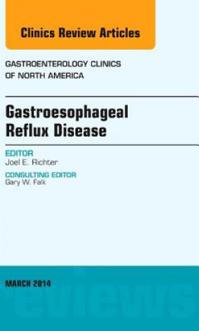 Βιβλίο Gastroesophageal Reflux Disease, An issue of Gastroenterology Clinics of North America Joel Richter