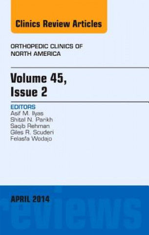 Książka Volume 45, Issue 2, An Issue of Orthopedic Clinics Asif IIyas