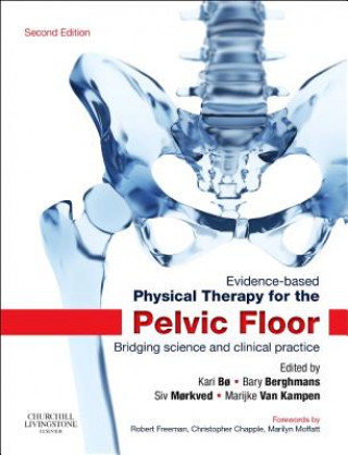 Kniha Evidence-Based Physical Therapy for the Pelvic Floor Kari Bo