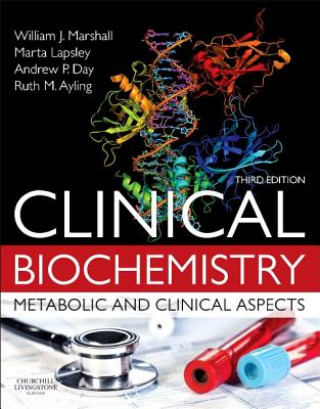 Книга Clinical Biochemistry:Metabolic and Clinical Aspects William Marshall