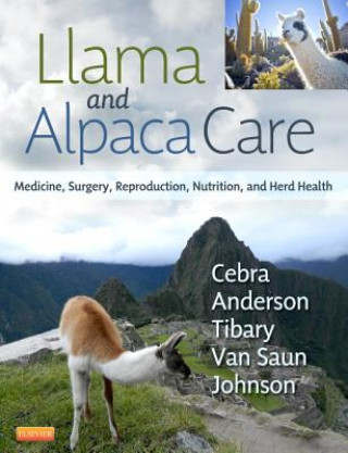 Kniha Llama and Alpaca Care Chris Cebra