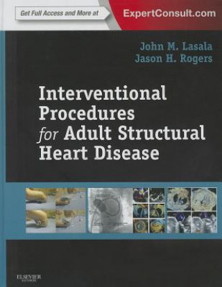 Könyv Interventional Procedures for Adult Structural Heart Disease John Lasala