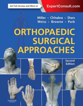 Kniha Orthopaedic Surgical Approaches Mark Miller