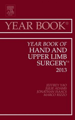 Книга Year Book of Hand and Upper Limb Surgery 2013 Jeffrey Yao