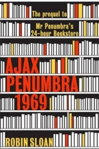 Kniha Ajax Penumbra Robin Sloan