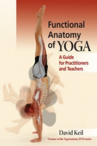 Carte Functional Anatomy of Yoga David Keil