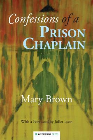 Knjiga Confessions of a Prison Chaplain Mary Brown