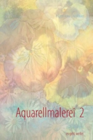 Buch Aquarellmalerei  2 Brigitte Anna Lina Wacker