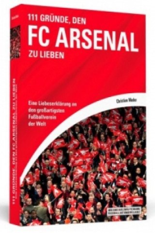 Kniha 111 Gründe, den FC Arsenal zu lieben Christian Mader